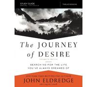 John Eldredge Craig McC The Journey of Desire Study Guide Expanded E (Tascabile)
