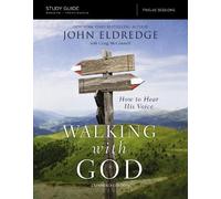 John Eldredge Craig McC The Walking with God Study Guide Expanded E (Tascabile)