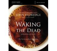 John Eldredge Craig McCo The Waking the Dead Study Guide Expanded Ed (Tascabile)