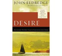 John Eldredge Desire (Tascabile)