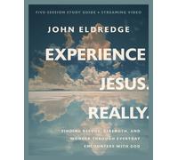 John Eldredge Experience Jesus. Really Bible Study Guide plus Stream (Tascabile)