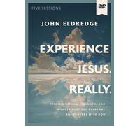 John Eldredge Experience Jesus. Really Video Study (DVD)