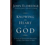 John Eldredge Knowing the Heart of God (Tascabile) (PRESALE 06/11/2025)
