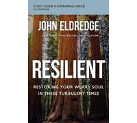 John Eldredge Resilient Bible Study Guide plus Streaming Video (Tascabile)