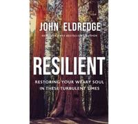 John Eldredge Resilient (Copertina rigida)
