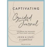 John Eldredge Stasi Eldred Captivating Guided Journal, Revised Editi (Tascabile)