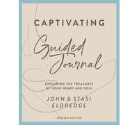 John Eldredge Stasi Eldred Captivating Guided Journal, Revised Editi (Tascabile)