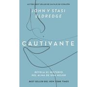 John Eldredge Stasi Eldredge Cautivante, Edición ampliada (Tascabile)