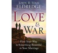 John Eldredge Stasi Eldredge Love and War (Tascabile)