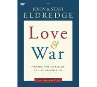 John Eldredge Stasi Eldredge Love and War Video Study (DVD)