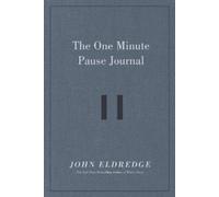 John Eldredge The One Minute Pause Journal (Copertina rigida)