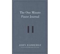 John Eldredge The One Minute Pause Journal (Copertina rigida)