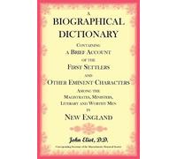 John Eliot A Biographical Dictionary Containing a Brief Account of t (Tascabile)