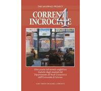 Correnti Incrociate 4: Altre poesie del mondo anglofono tradotte dagli studenti del Dipartimento di Studi Umanistici dell'Universita di Salerno