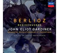John Eliot Gardiner John Eliot Gardiner: Berlioz Rediscovered (CD)