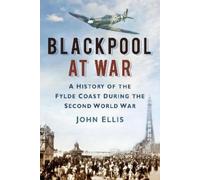 John Ellis Blackpool at War (Tascabile)
