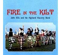 John Ellis - Fire in The Kilt [Import]