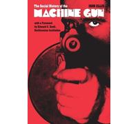 John Ellis The Social History of the Machine Gun (Tascabile)