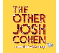 Other Josh Cohen: A Musical With Songs (S.C.R.) - Other Josh Cohen: A Musical With Songs (S.C.R.)