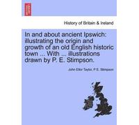 John Ellor Taylor P E Stimpson Taylor, John Ellor Jo In and about An (Tascabile)