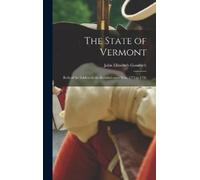 John Ellsworth Goodrich The State of Vermont (Copertina rigida)