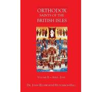John (Ellsworth) Hutchison-Hall Orthodox Saints of the British Isles (Tascabile)