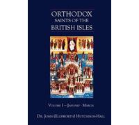 John (Ellsworth) Hutchison-Hall Orthodox Saints of the British Isles (Tascabile)