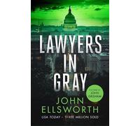 John Ellsworth Lawyers in Gray (Tascabile) Michael Gresham Thrillers