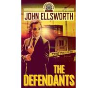 John Ellsworth The Defendants (Tascabile) Thaddeus Murfee Legal Thriller