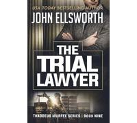 John Ellsworth The Trial Lawyer (Tascabile) Thaddeus Murfee Legal Thrillers