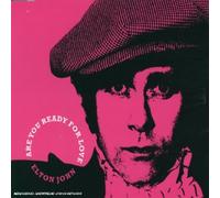 John, Elton - Are You Ready For Love - Maxi CD Edition française