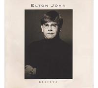 John, Elton - Believe / The One