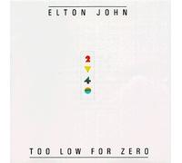 Elton John - Too Low for Zero