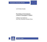 John Emeka Anosi Formation of Conscience - A Moral Theological Probl (Tascabile)