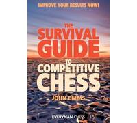 John Emms The Survival Guide to Competitive Chess (Tascabile)