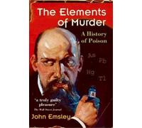 John Emsley The Elements of Murder (Tascabile)