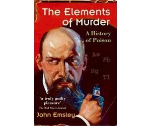John Emsley The Elements of Murder (Tascabile)