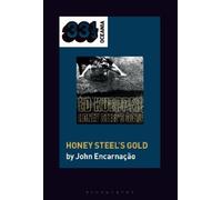 John Encarnação Ed Kuepper's Honey Steel's Gold (Tascabile) 33 1/3 Oceania