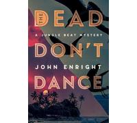 John Enright The Dead Don't Dance (Tascabile)