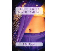 John Eppel The Boy Who Loved Camping (Tascabile)