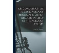 John Eric Erich On Concussion of the Spine, Nervous Shock, an (Copertina rigida)