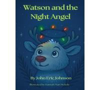 John Eric Johnson Hannah Mari Nichols Watson and the Night Angel (Tascabile)