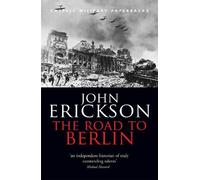 John Erickson The Road To Berlin (Tascabile) W&N Military
