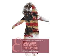 John Ernest The Cambridge Companion to Race and American Literature (Tascabile)