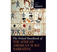 John Ernest The Oxford Handbook of the African American Slave Narrat (Tascabile)
