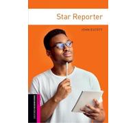 John Escott Oxford Bookworms Library: Starter Level:: Star Reporter (Tascabile)