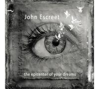John Escreet the epicenter of your dreams (Vinyl LP)
