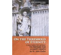 John Eudes On the Threshold of Eternity (Tascabile)