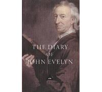 John Evelyn The Diary of John Evelyn (Copertina rigida)