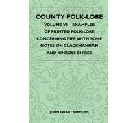John Ewart Simp County Folk-Lore - Volume VII - Examples Of Printed (Tascabile)